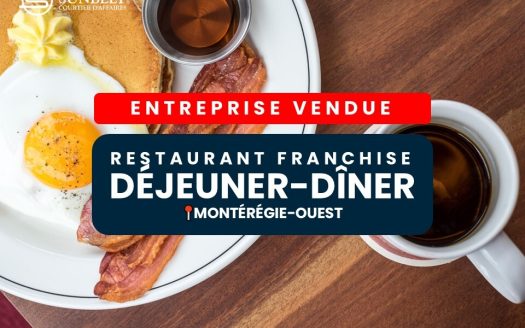 Restaurant franchise déjeuner-dîner . Montérégie-ouest