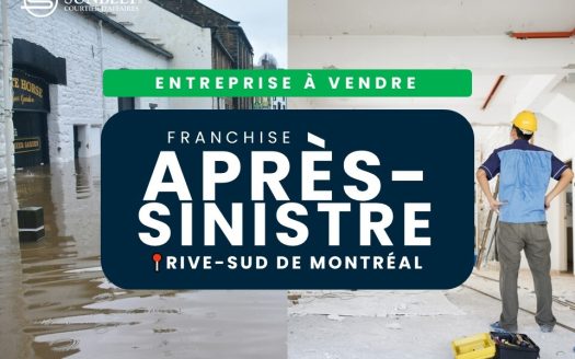 Entreprise après-sinistre sur Rive-sud Montréal (opportunité de franchise)